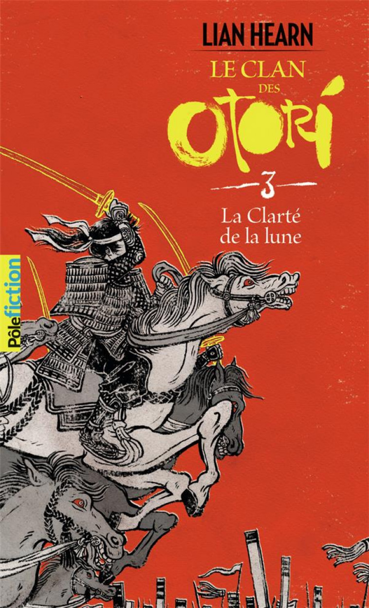 LE CLAN DES OTORI - III - LA CLARTE DE LA LUNE - HEARN LIAN - Gallimard-Jeunesse