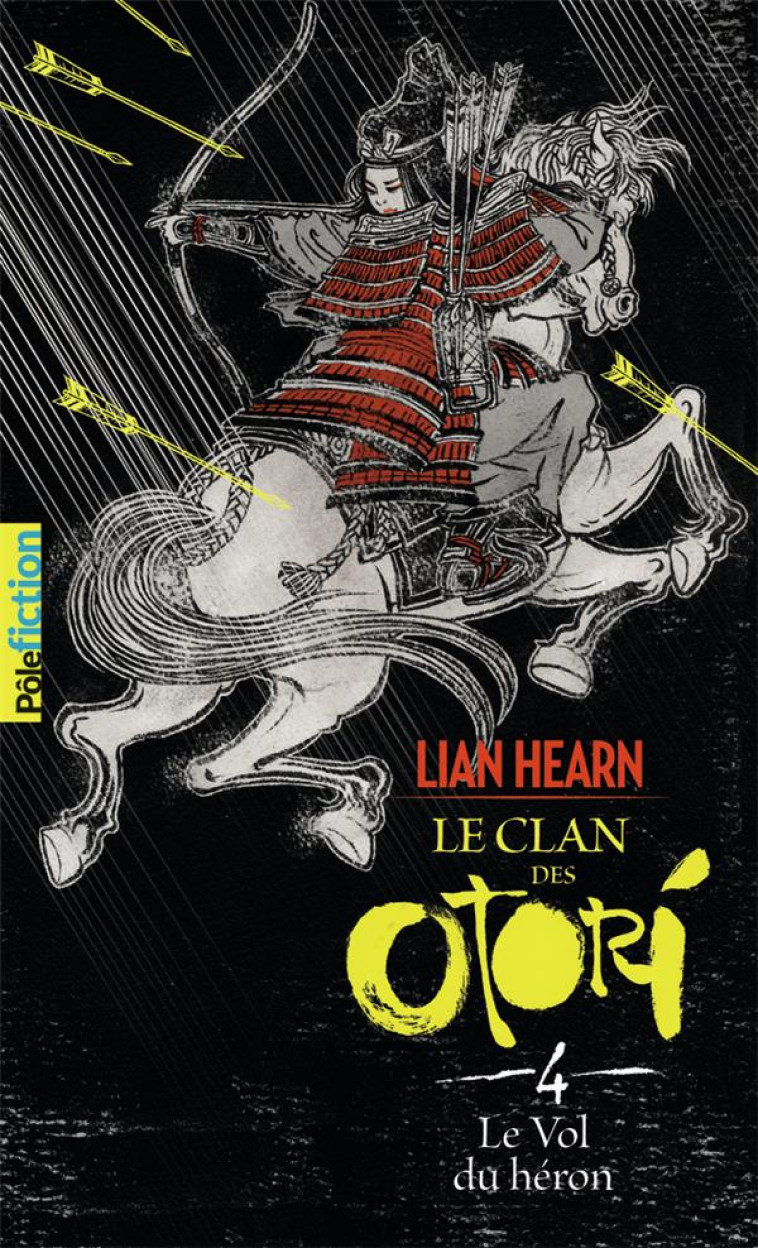 LE CLAN DES OTORI - IV - LE VOL DU HERON - HEARN LIAN - Gallimard-Jeunesse