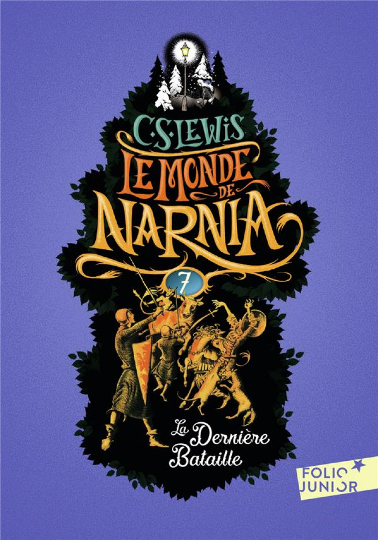 LE MONDE DE NARNIA - VII - LA DERNIERE BATAILLE - LEWIS/BAYNES - Gallimard-Jeunesse