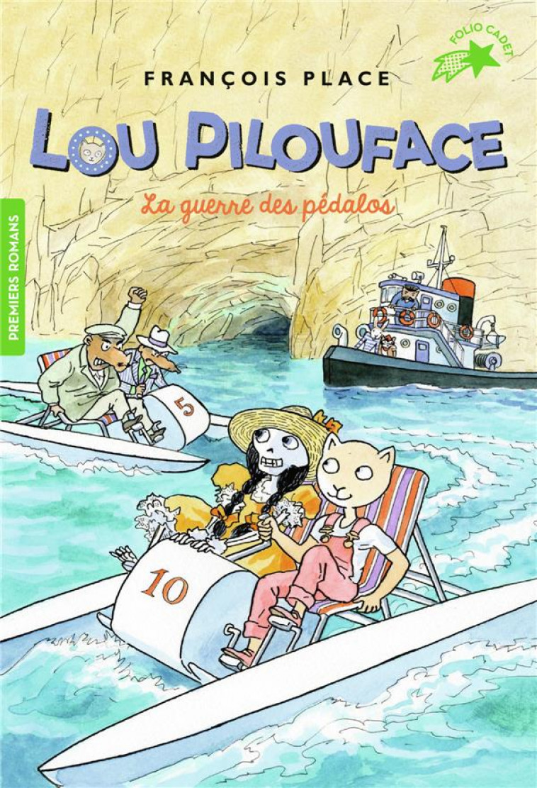 LOU PILOUFACE - T09 - LA GUERRE DES PEDALOS - PLACE FRANCOIS - GALLIMARD