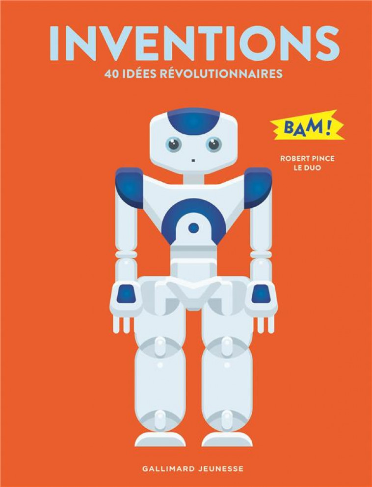 INVENTIONS - 40 IDEES REVOLUTIONNAIRES - PINCE/LE DUO - GALLIMARD