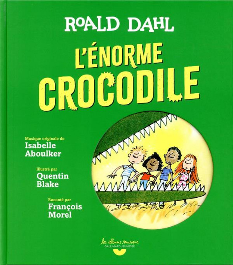 L-ENORME CROCODILE - DAHL/BLAKE - GALLIMARD