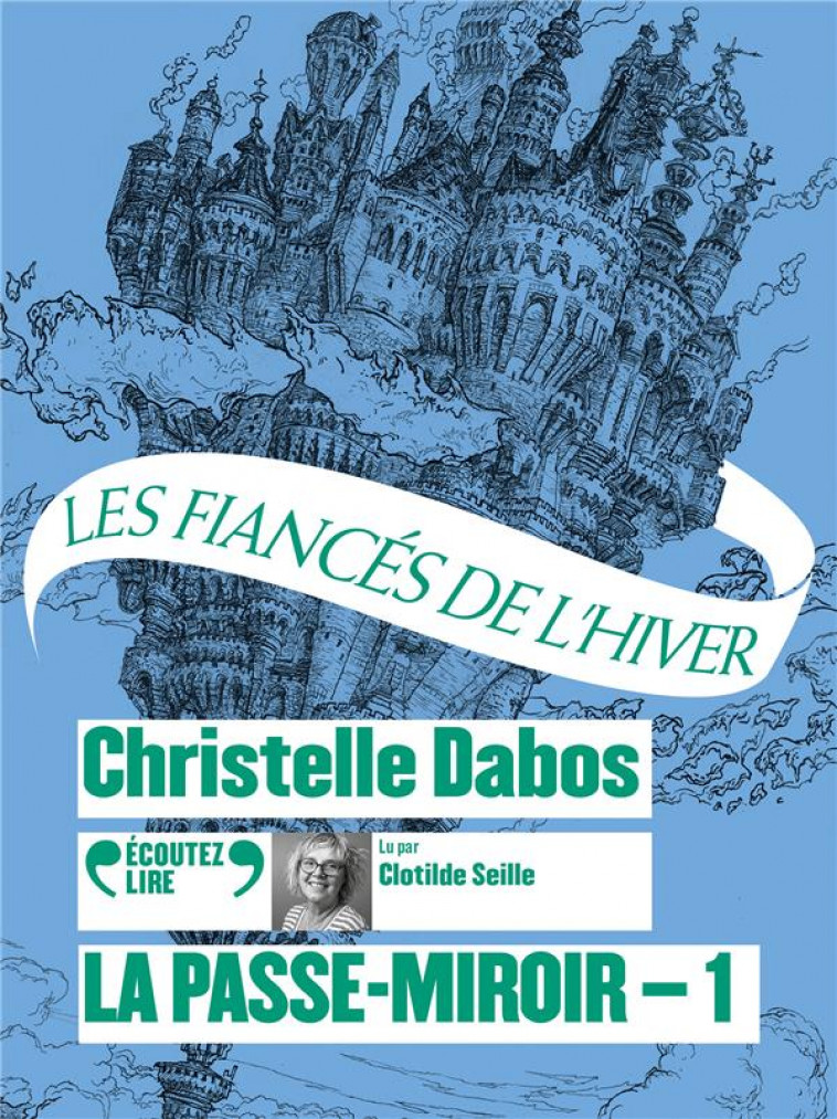 LA PASSE-MIROIR ,1 - LES FIANCES DE L-HIVER - AUDIO - DABOS CHRISTELLE - GALLIMARD
