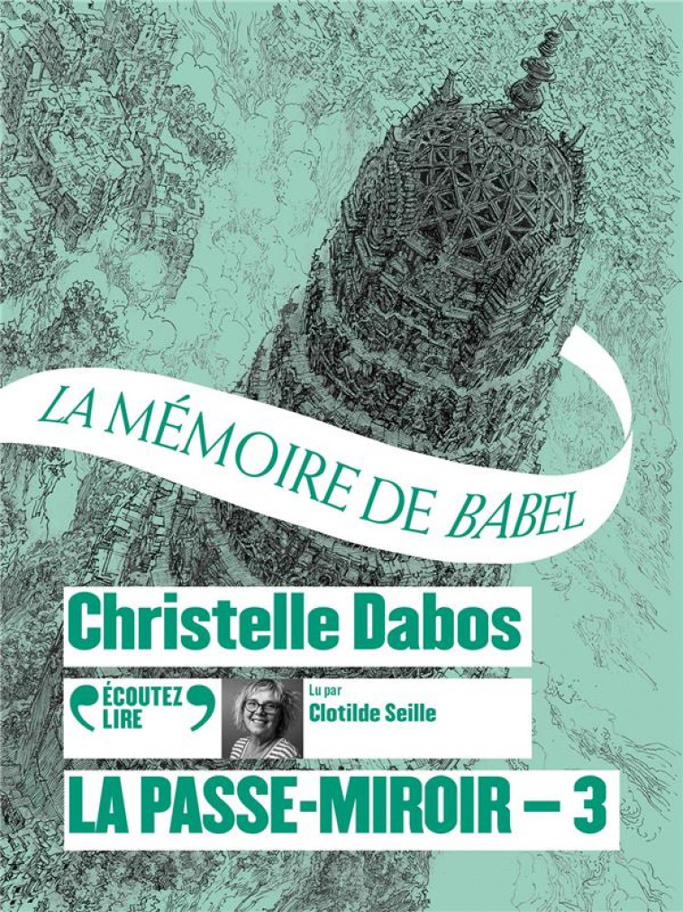 LA PASSE-MIROIR, 3 - LA MEMOIRE DE BABEL - AUDIO - DABOS CHRISTELLE - GALLIMARD