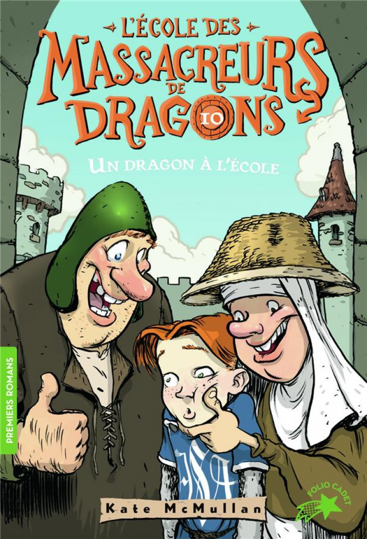 L-ECOLE DES MASSACREURS DE DRAGONS - T10 - UN DRAGON A L-ECOLE - MCMULLAN/BASSO - GALLIMARD