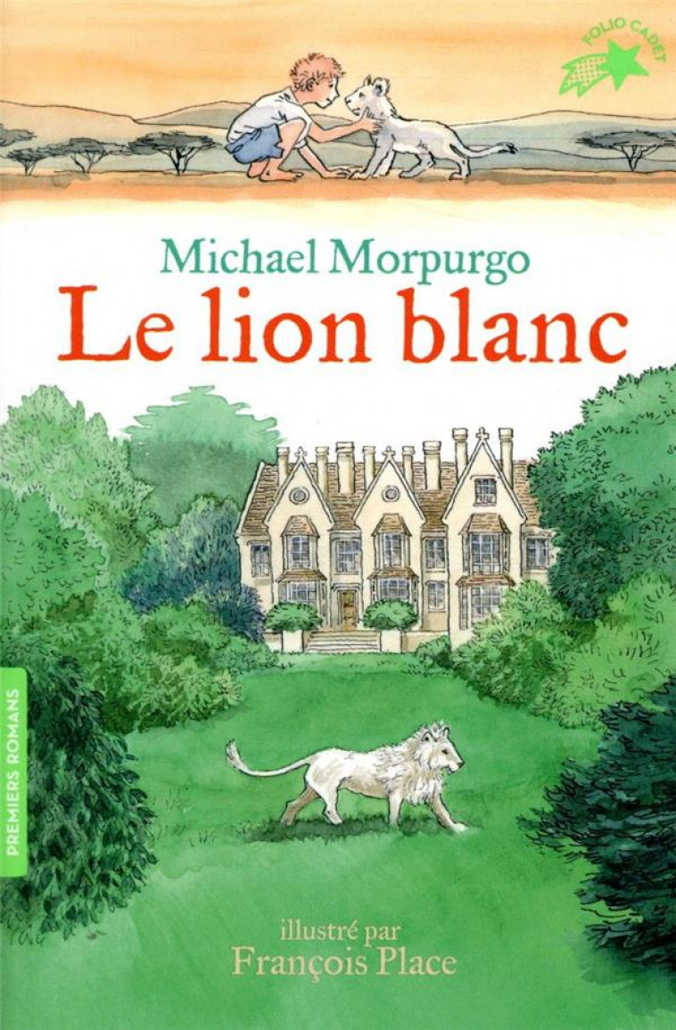 LE LION BLANC - MORPURGO/PLACE - GALLIMARD