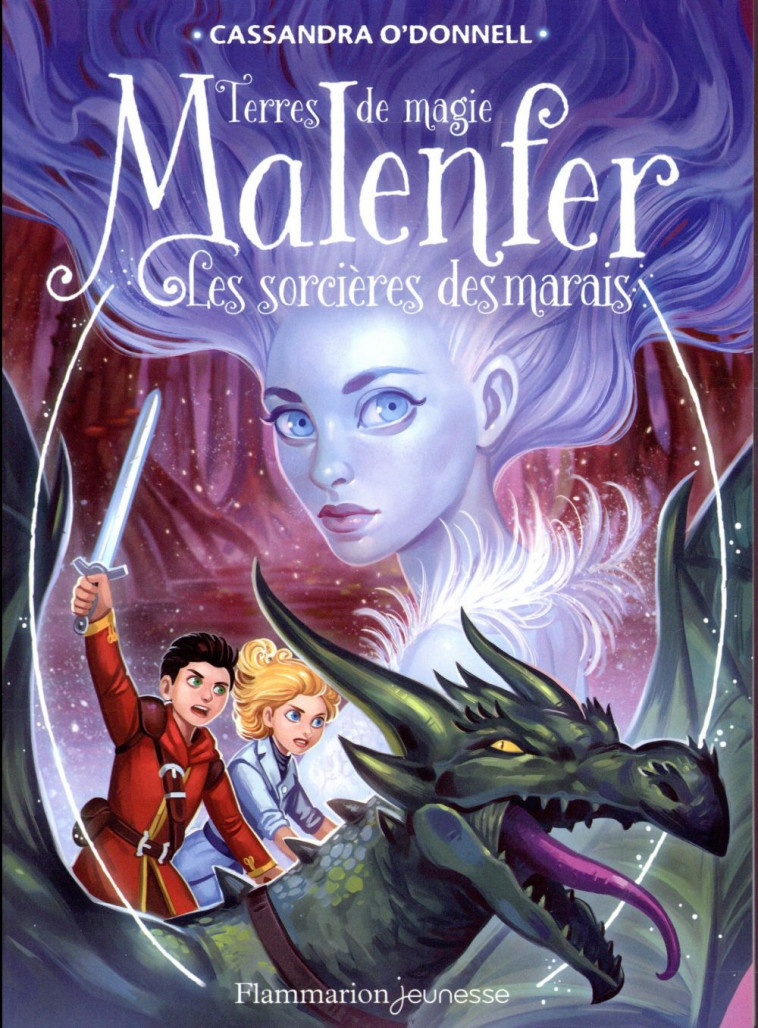 MALENFER - LES SORCIERES DES MARAIS - O-DONNELL/FLEURY - Flammarion-Jeunesse