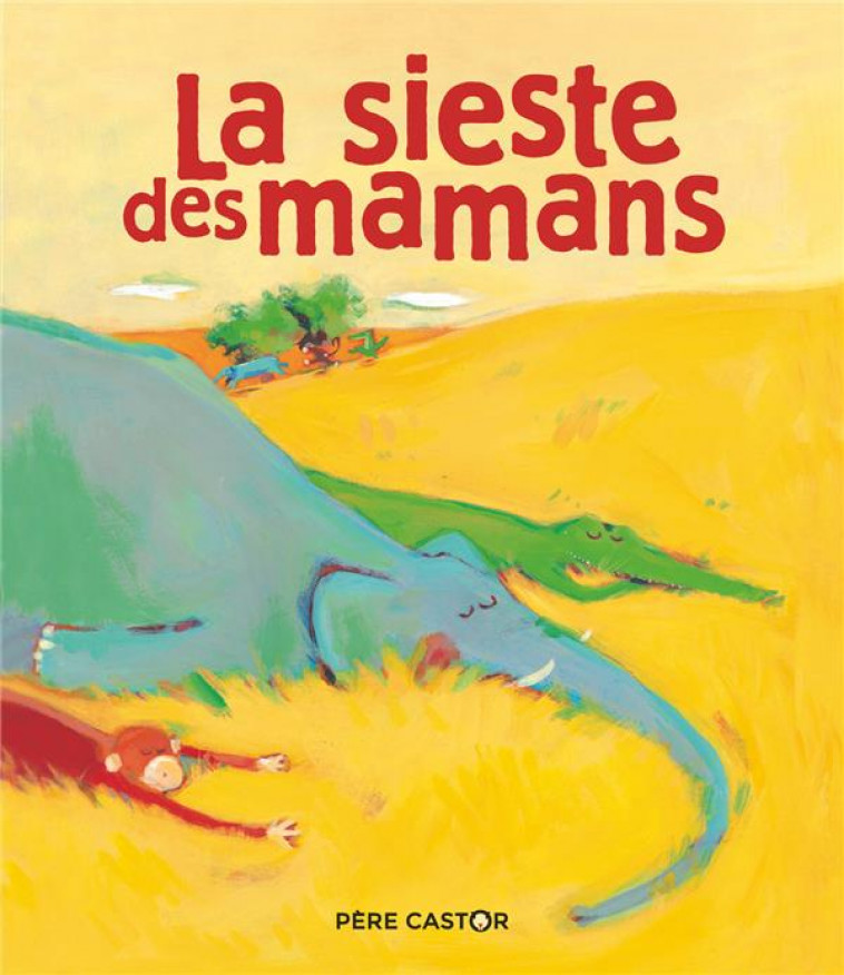 LA SIESTE DES MAMANS - BERTRON-MARTIN - FLAMMARION