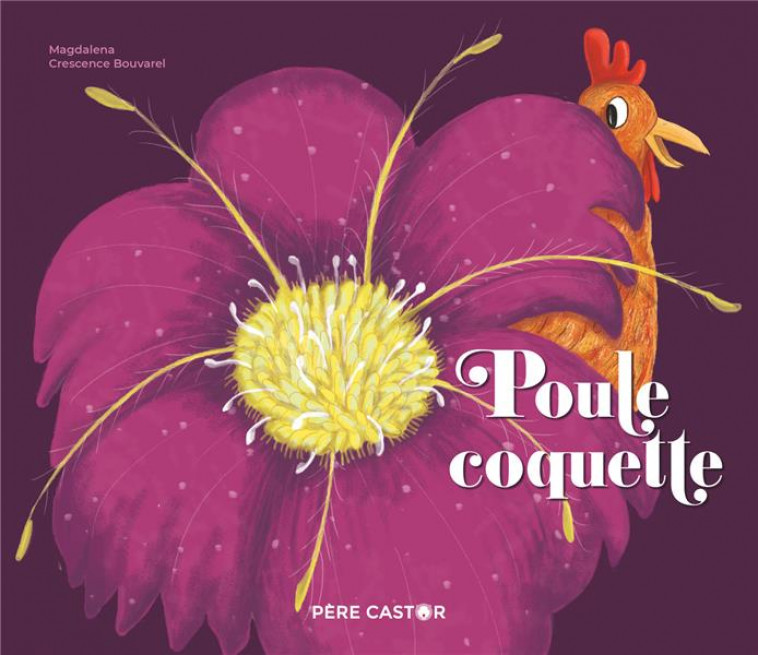 POULE COQUETTE - MAGDALENA/BOUVAREL - FLAMMARION