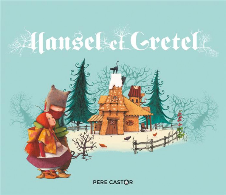 HANSEL ET GRETEL - GRIMM/LEBOT - FLAMMARION