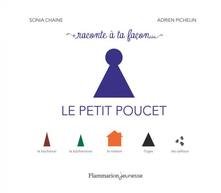 LE PETIT POUCET - CHAINE/PICHELIN - FLAMMARION