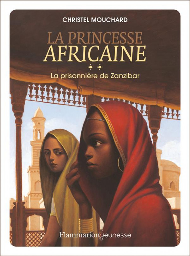 LA PRINCESSE AFRICAINE - T02 - LA PRISONNIERE DE ZANZIBAR - MOUCHARD/ROCA - FLAMMARION