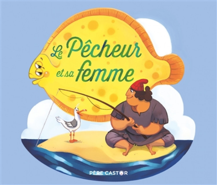 LE PECHEUR ET SA FEMME - GRIMM/PARMENTIER - FLAMMARION