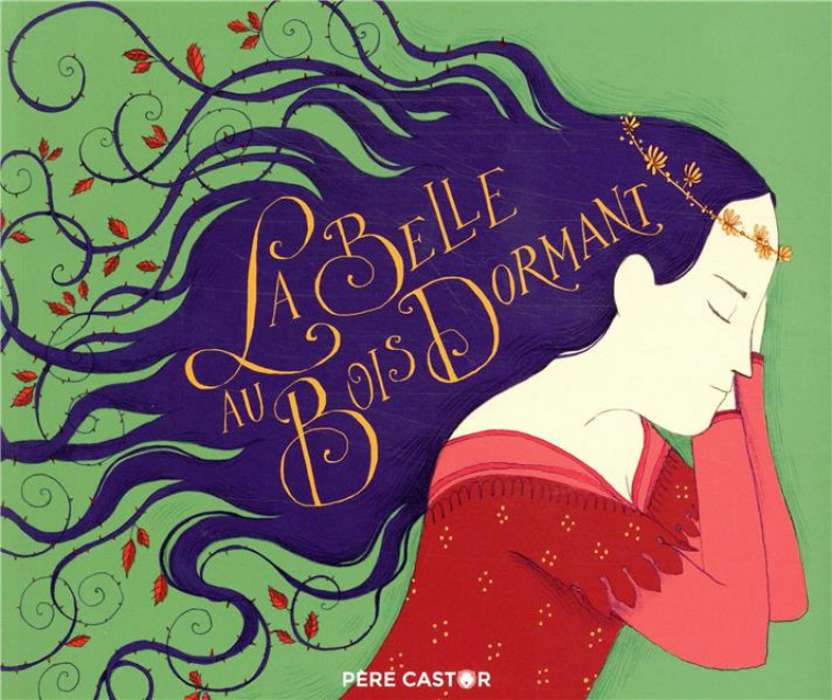 LA BELLE AU BOIS DORMANT - GRIMM - FLAMMARION