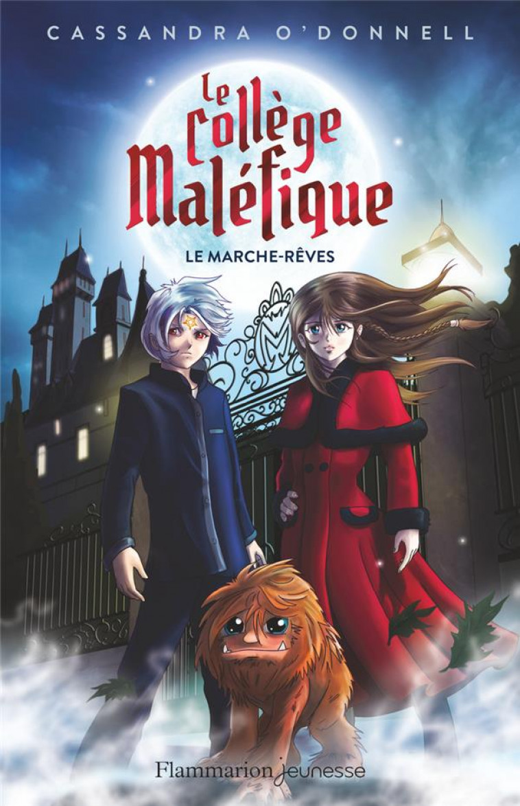 LE COLLEGE MALEFIQUE - VOL01 - LE MARCHE-REVES - O-DONNELL/XAVIER - FLAMMARION