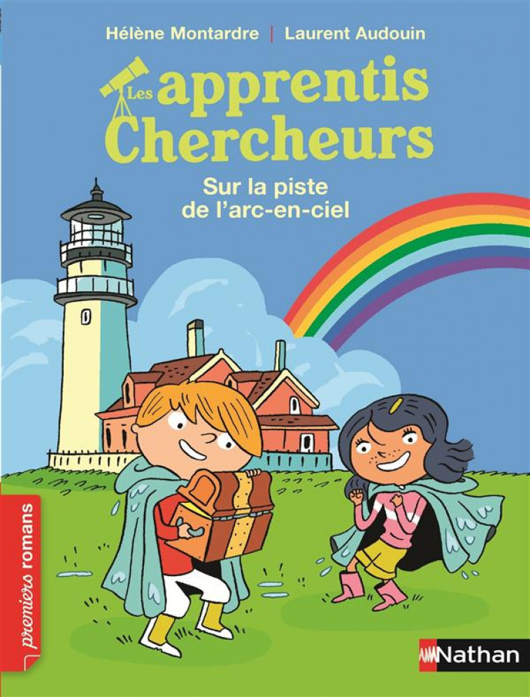 LES APPRENTIS CHERCHEURS: SUR LA PISTE DE L-ARC-EN-CIEL - MONTARDRE/AUDOIN - Nathan Jeunesse