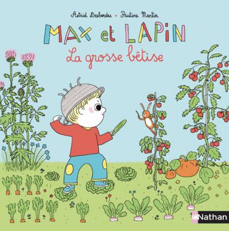 MAX ET LAPIN - LA GROSSE BETISE - VOL06 - DESBORDES/MARTIN - CLE INTERNAT