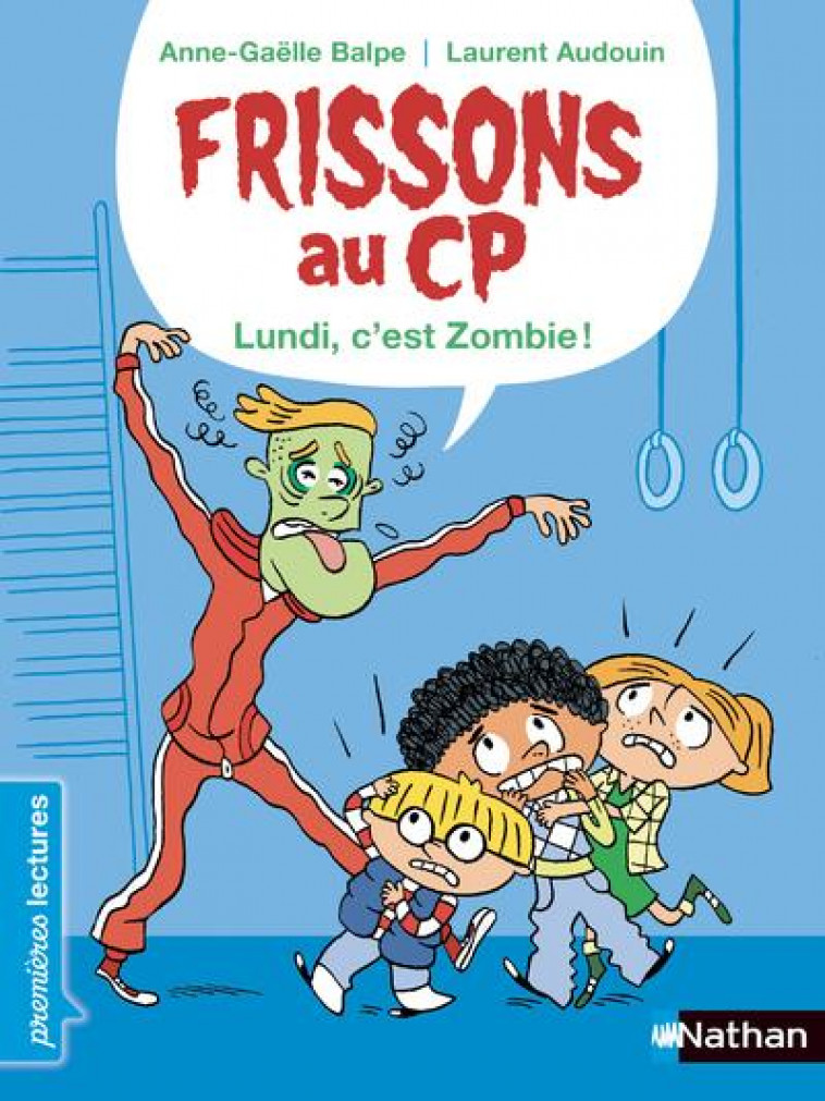 FRISSONS AU CP - LE LUNDI, C-EST ZOMBIE ! - BALPE/AUDOIN - CLE INTERNAT