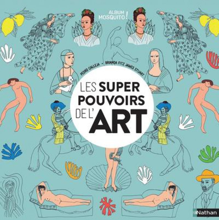 LES SUPERS POUVOIRS DE L-ART - CALLEJA/FITZ/STUART - CLE INTERNAT