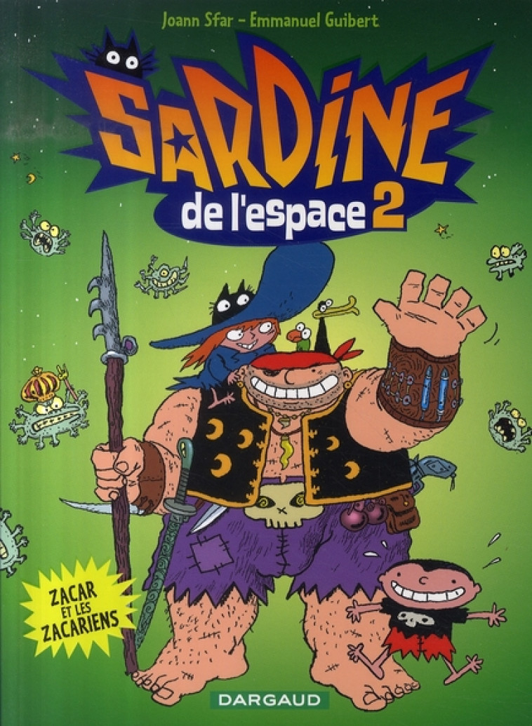 SARDINE DE L-ESPACE - TOME 2 - ZACAR ET LES ZACARIENS - GUIBERT EMMANUEL - DARGAUD