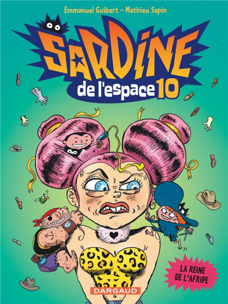 SARDINE DE L-ESPACE - TOME 10 - LA REINE DE L-AFRIPE - GUIBERT EMMANUEL - DARGAUD