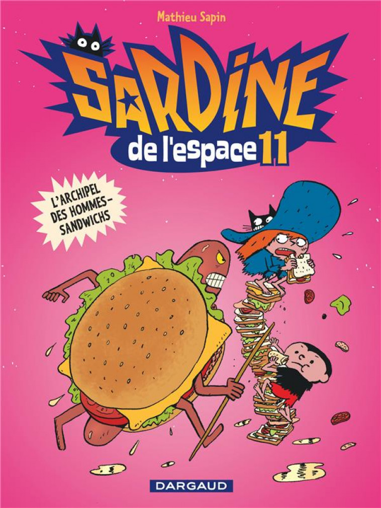 SARDINE DE L-ESPACE - TOME 11 - L-ARCHIPEL DES HOMMES-SANDWICHS - SAPIN MATHIEU - DARGAUD