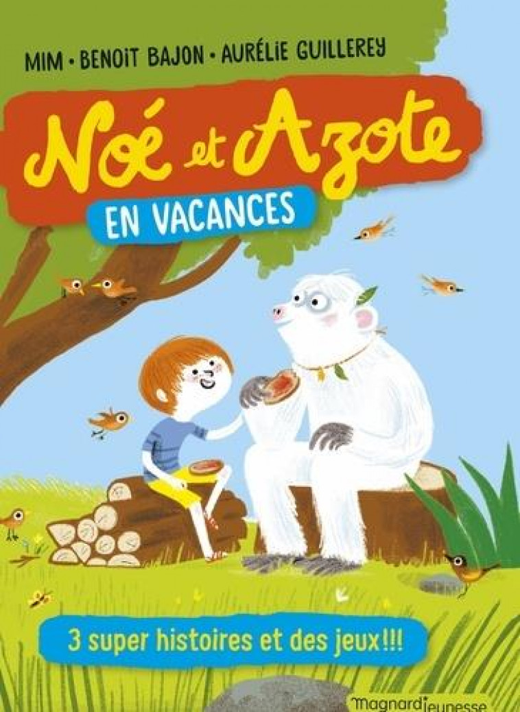 NOE ET AZOTE EN VACANCES - MIM/BAJON/GUILLEREY - MAGNARD