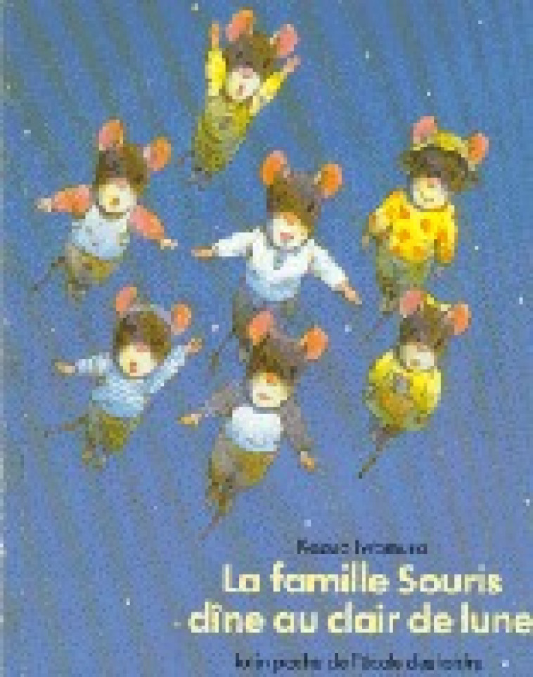 FAMILLE SOURIS DINE AU CLAIR DE LUNE - KAZUO IWAMURA - EDL