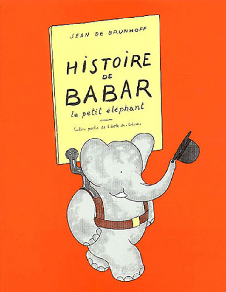 HISTOIRE DE BABAR - LE PETIT ELEPHANT - BRUNHOFF DE JEAN - EDL