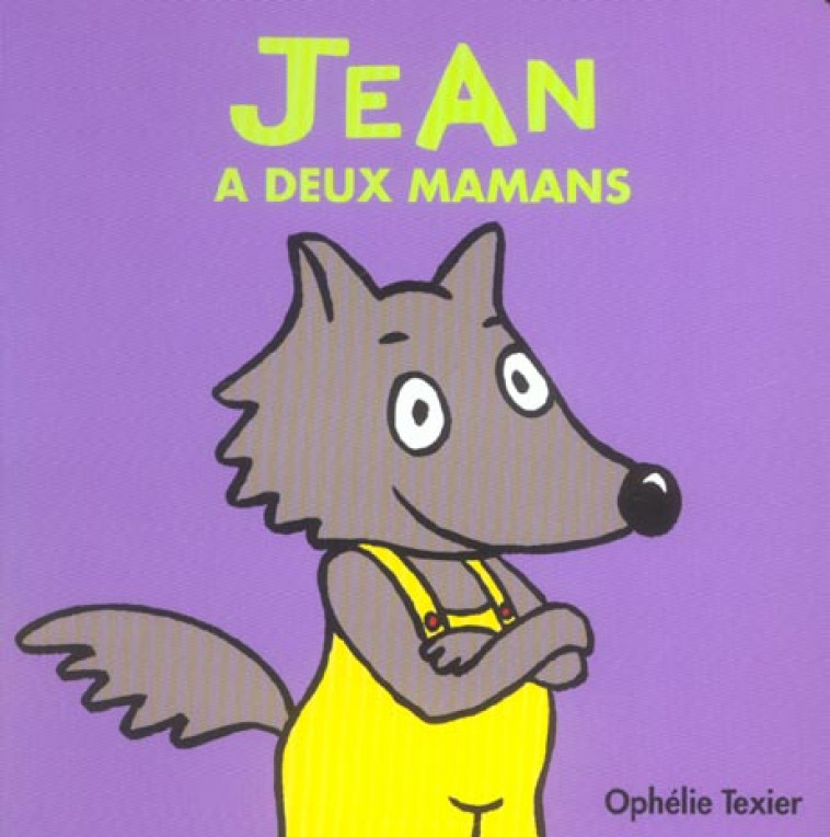 PETITES FAMILLES JEAN A DEUX MAMANS - TEXIER OPHELIE - EDL