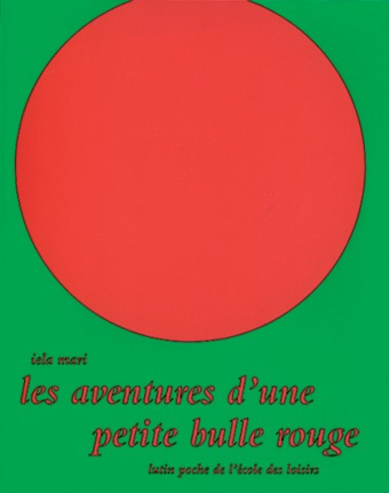 LES AVENTURES D UNE PETITE BULLE ROUGE -  Mari Iela - EDL