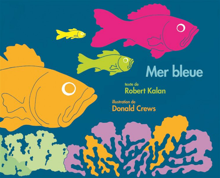 MER BLEUE - CREWS DONALD / KALAN - Ecole des loisirs