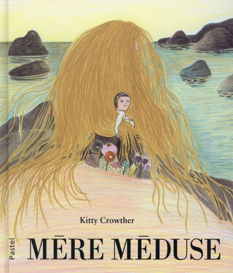 MERE MEDUSE - CROWTHER KITTY - Ecole des loisirs