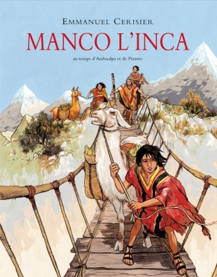 MANCO L-INCA - AU TEMPS D-ATAHUALPA ET DE PIZARRO - Emmanuel Cerisier - EDL