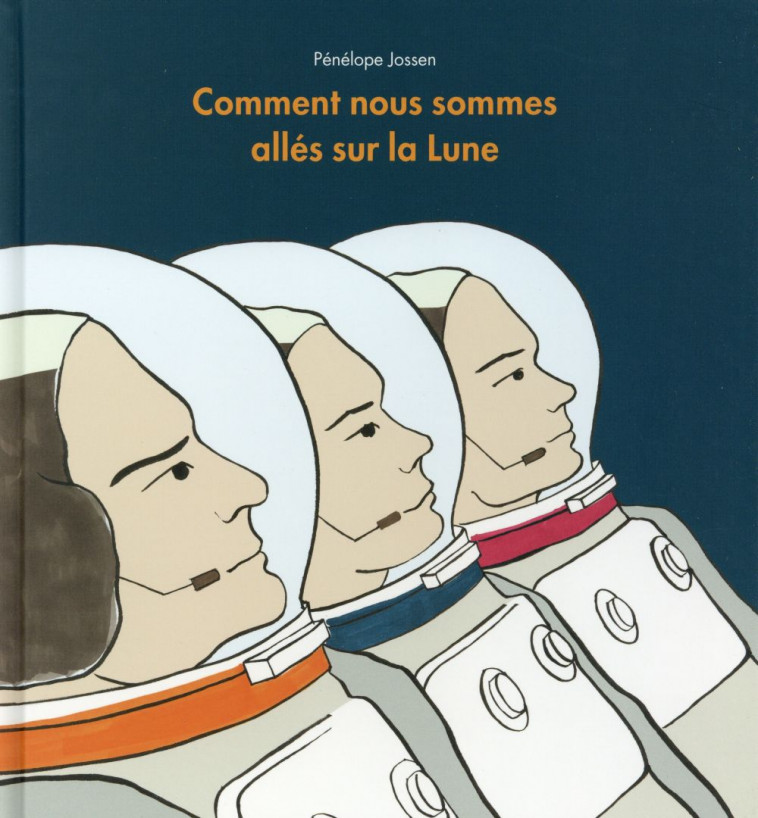 COMMENT NOUS SOMMES ALLES SUR LA LUNE - JOSSEN PENELOPE - Ecole des loisirs