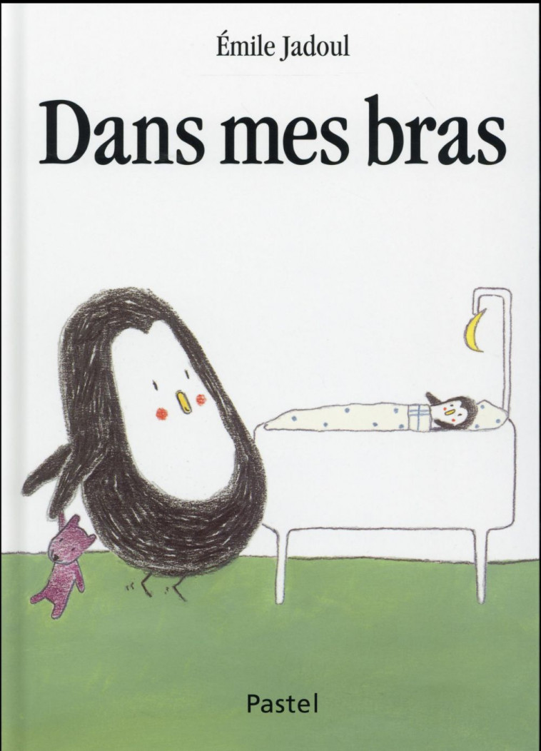 DANS MES BRAS - JADOUL EMILE - Ecole des loisirs