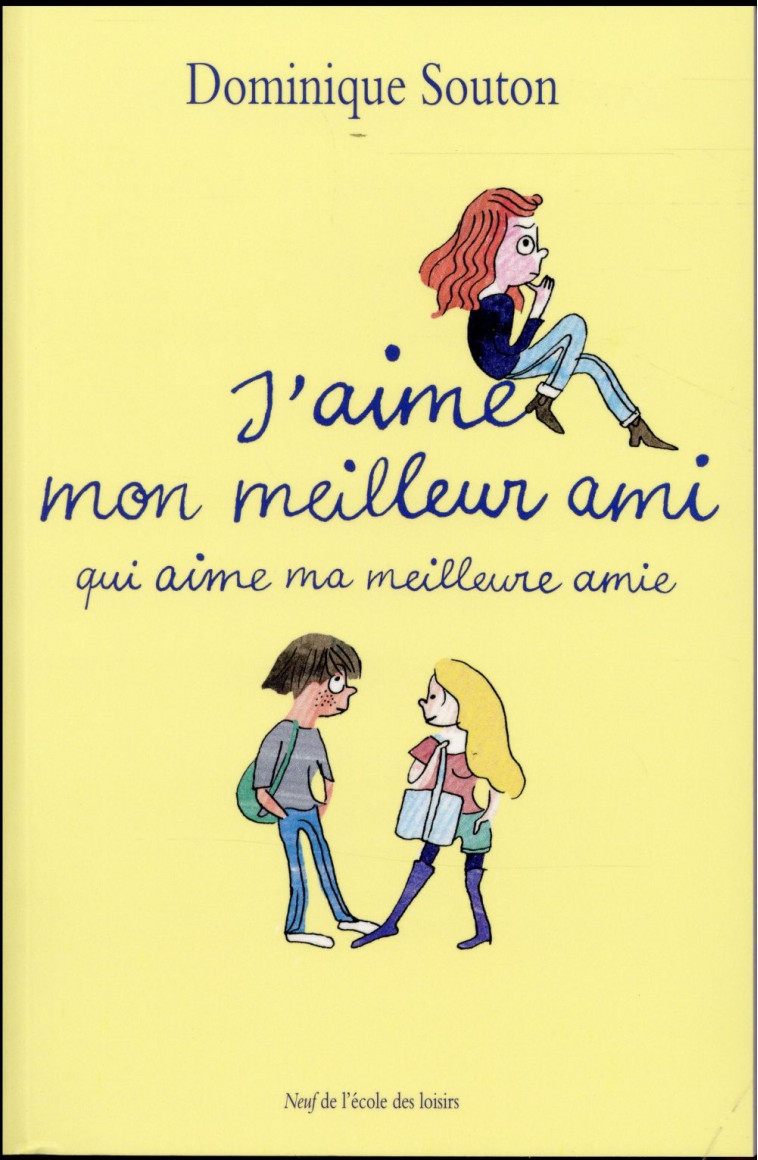 J AIME MON MEILLEUR AMI QUI AIME MA MEILLEURE AMIE - SOUTON DOMINIQUE / L - Ecole des loisirs