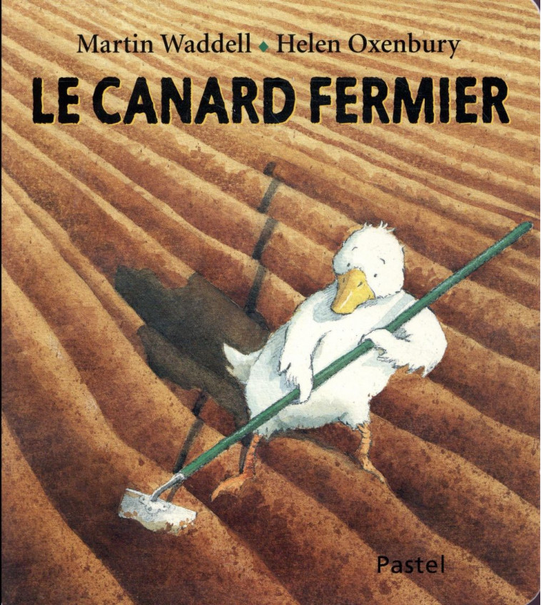 LE CANARD FERMIER - TOUT CARTON - OXENBURY HELEN - EDL