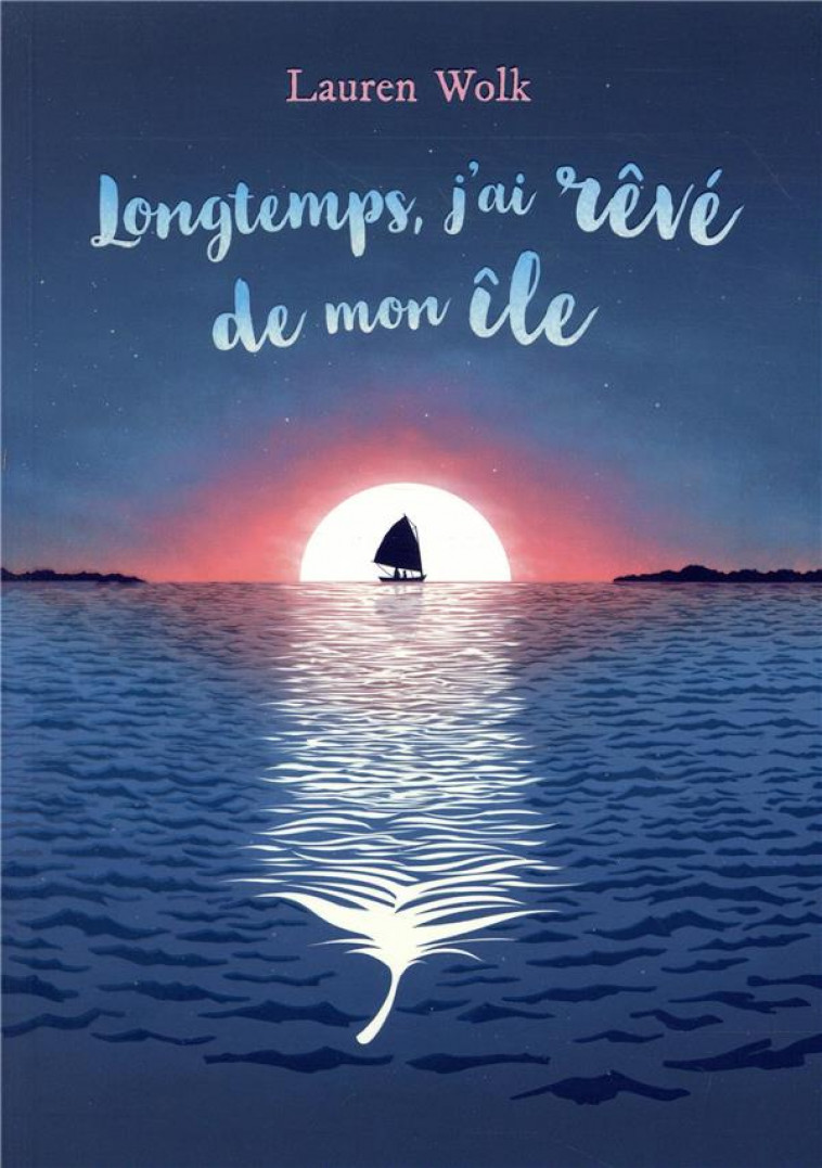 LONGTEMPS, J-AI REVE DE MON ILE - WOLK LAUREN - EDL