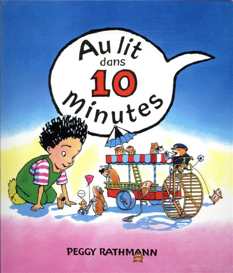 AU LIT DANS 10 MINUTES (TOUT CARTON) - RATHMANN PEGGY - EDL