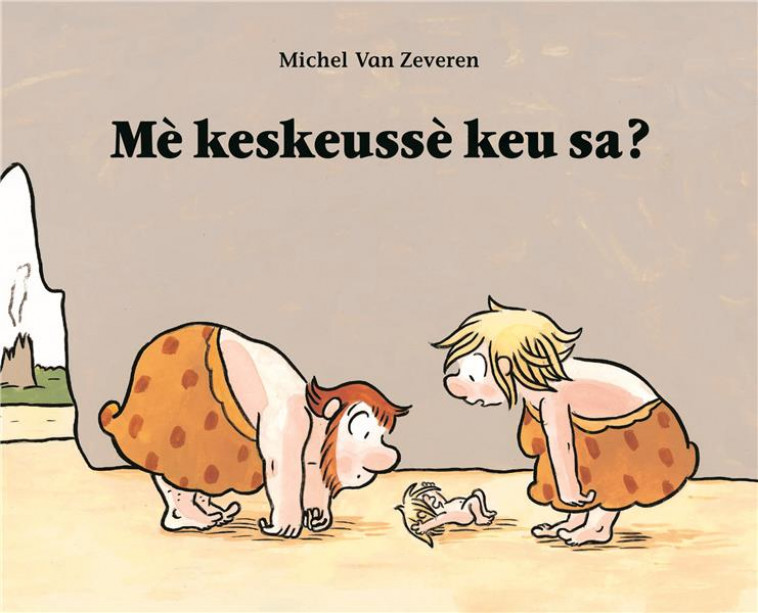 ME KESKEUSSE KEU SA ? - VAN ZEVEREN MICHEL - EDL