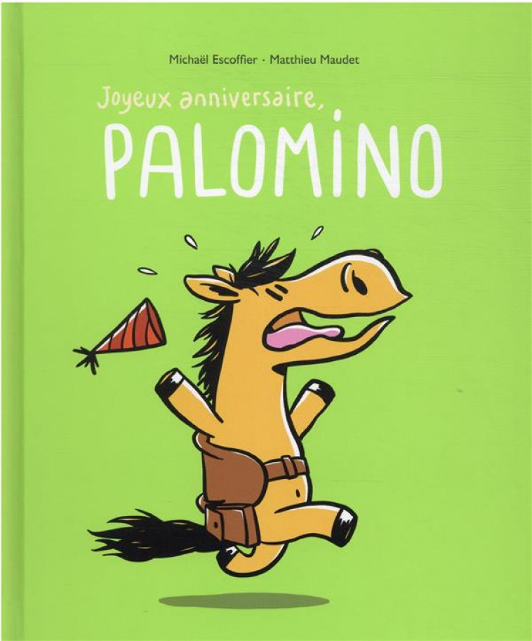 JOYEUX ANNIVERSAIRE PALOMINO - ESCOFFIER/MAUDET - EDL