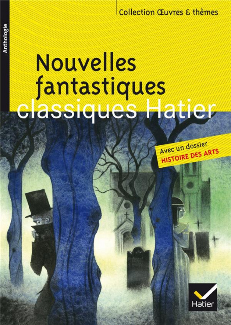 NOUVELLES FANTASTIQUES - POE,  GAUTIER, L-ISLE ADAM, MAUPASSANT, GOGOL - POTELET HELENE - Hatier