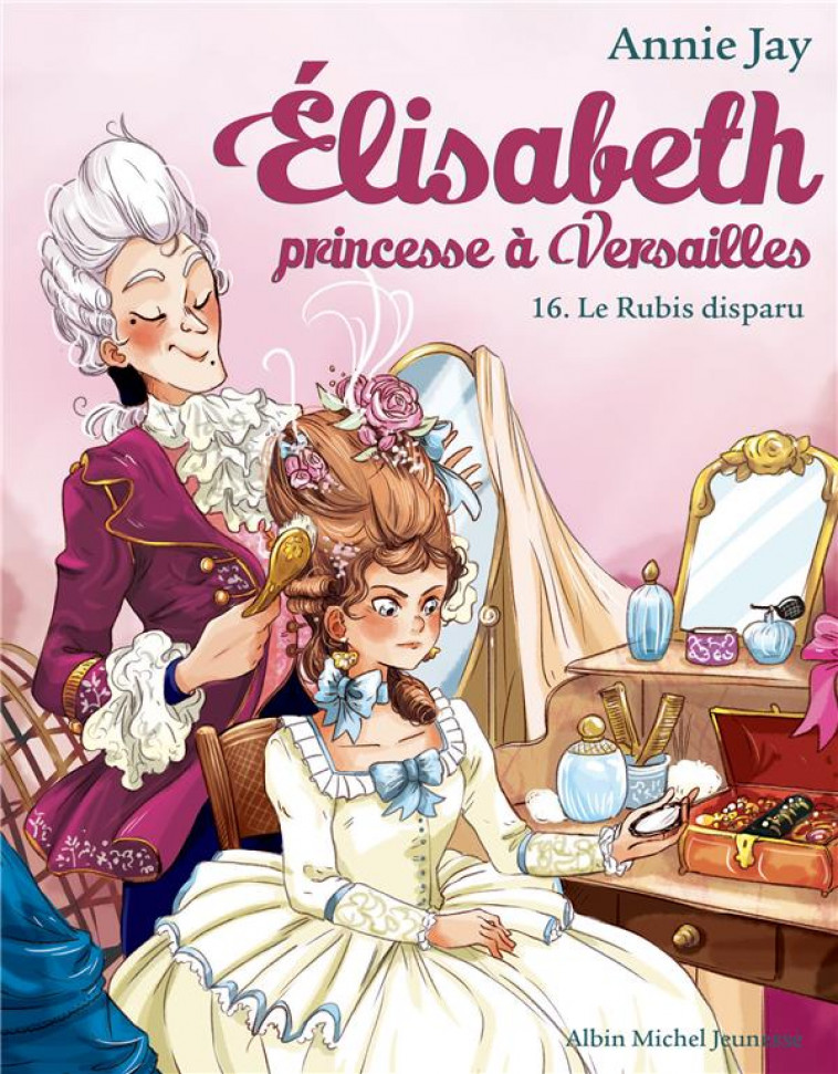 ELISABETH T16 LE RUBIS DISPARU - ELISABETH, PRINCESSE A VERSAILLES - TOME 16 - JAY/DELRIEU - NC