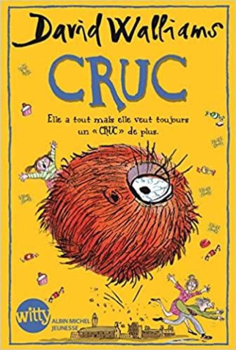 CRUC - ELLE A TOUT MAIS ELLE VEUT TOUJOURS UN CRUC EN PLUS ! - WALLIAMS DAVID - ALBIN MICHEL