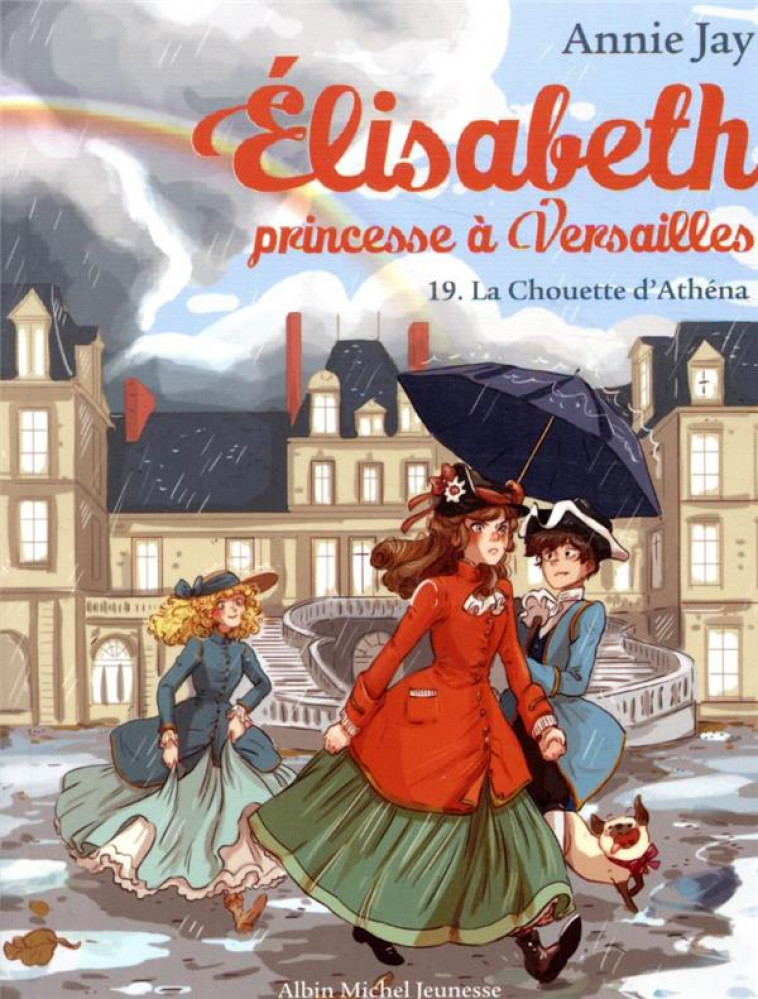 LA CHOUETTE D-ATHENA - ELISABETH, PRINCESSE A VERSAILLES - TOME 19 - JAY/DELRIEU - ALBIN MICHEL