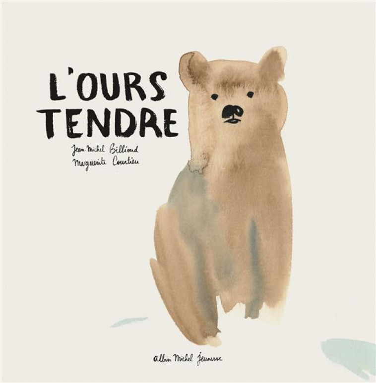 L-OURS TENDRE - BILLIOUD/COURTIEU - ALBIN MICHEL