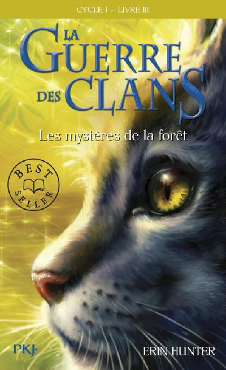 LA GUERRE DES CLANS CYCLE I - TOME 3 LES MYSTERES DE LA FORET - VOL03 - HUNTER ERIN - POCKET