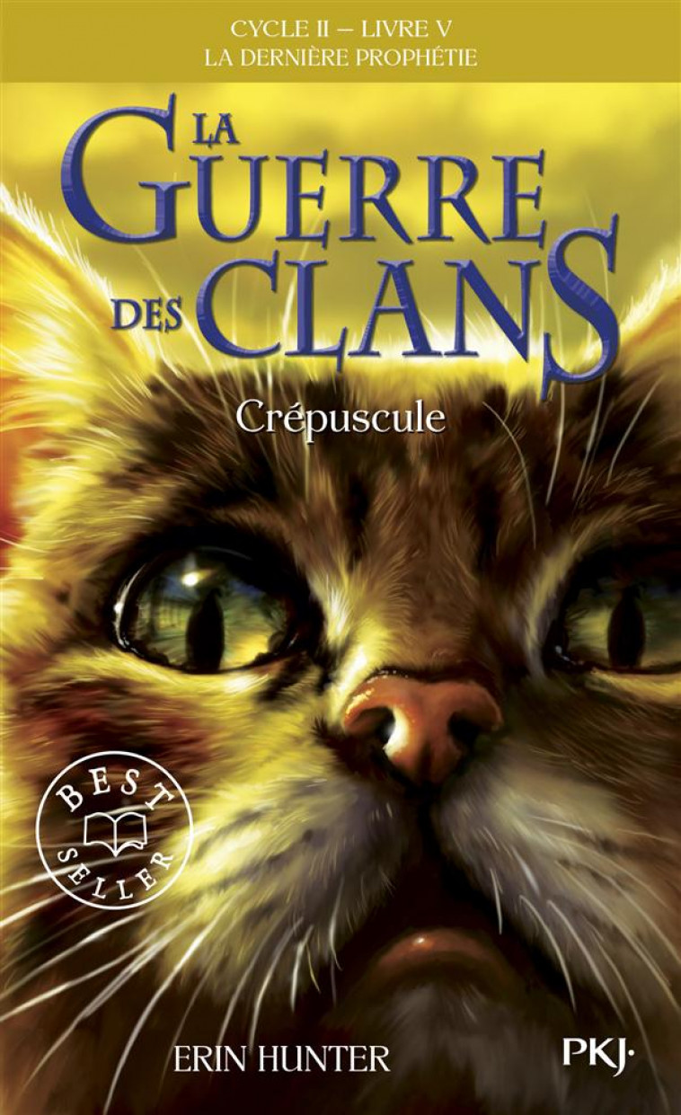 LA GUERRE DES CLANS - CYCLE II LA DERNIERE PROPHETIE - TOME 5 CREPUSCULE - VOL05 - HUNTER ERIN - Pocket jeunesse