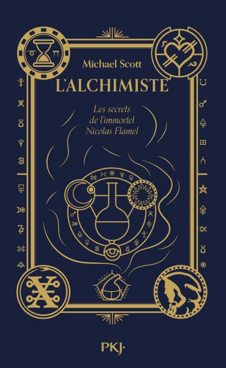 LES SECRETS DE L-IMMORTEL NICOLAS FLAMEL - TOME 1 L-ALCHIMISTE - COLLECTOR - VOL01 - SCOTT MICHAEL - POCKET